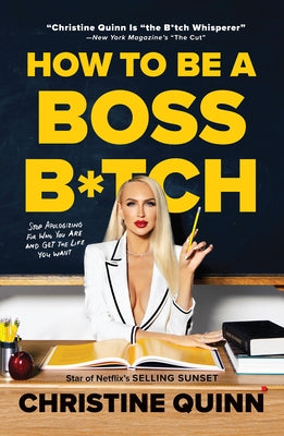 How to Be a Boss B*tch by Quinn, Christine