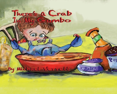 There's A Crab in My Gumbo by Verrett, Michael