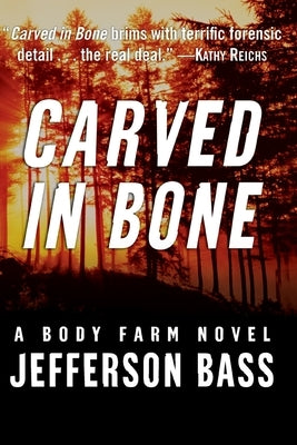 Carved in Bone by Bass, Jefferson