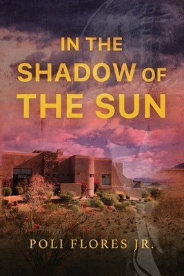 In the Shadows of the Sun by Flores, Poli