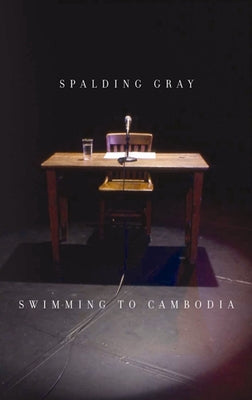 Swimming to Cambodia by Gray, Spalding