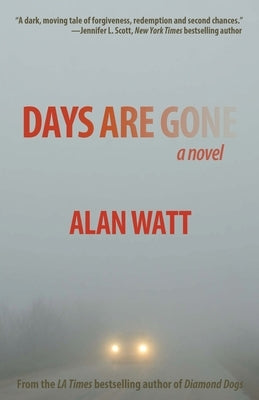 Days Are Gone by Watt, Alan