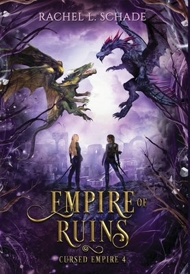 Empire of Ruins by Schade, Rachel L.
