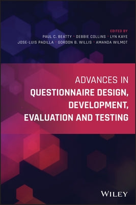 Advances in Questionnaire Design, Development, Evaluation and Testing by Beatty, Paul C.