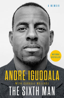 The Sixth Man: A Memoir by Iguodala, Andre