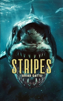 Stripes: A Deep-Sea Thriller by Gatto, Brian