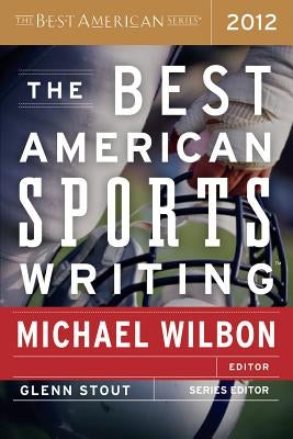 The Best American Sports Writing by Wilbon, Michael