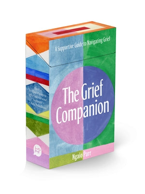 The Grief Companion: A Supportive Guide to Navigating Grief by Parr, Ngaio