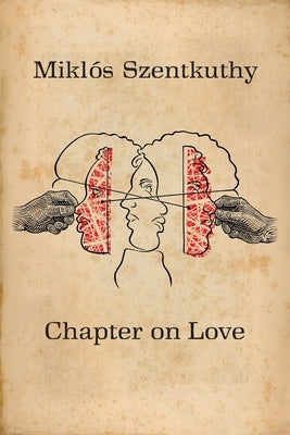 Chapter On Love by Szentkuthy, Mikl&#195;&#179;s