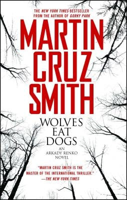Wolves Eat Dogs by Smith, Martin Cruz