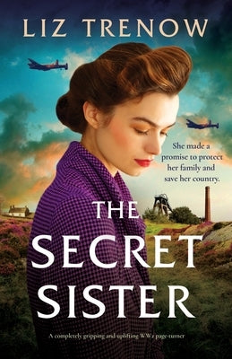 The Secret Sister: A completely gripping and uplifting WW2 page-turner by Trenow, Liz