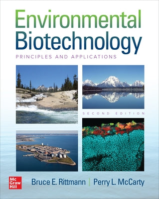 Environmental Biotechnology: Principles and Applications, Second Edition by Rittmann, Bruce E.