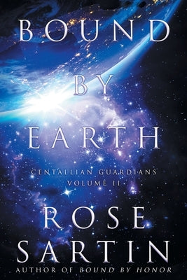 Bound by Earth by Sartin, Rose