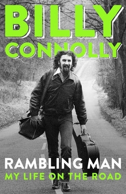 Rambling Man: Travels of a Lifetime by Connolly, Billy