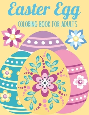 Easter Egg Coloring Book for Adults: 50 Relaxing Anti-Stress Coloring Pages - Art Therapy - Easter Gift Ideas by Press, Veilchen