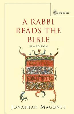 A Rabbi Reads the Bible by Magonet, Jonathan