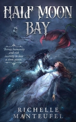 Half Moon Bay by Manteufel, Richelle