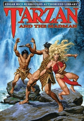 Tarzan and the Madman: Edgar Rice Burroughs Authorized Library by Burroughs, Edgar Rice