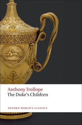 The Duke's Children by Trollope, Anthony