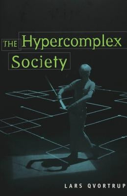 The Hypercomplex Society by Jones, Steve