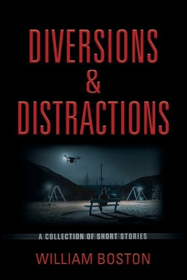 Diversions & Distractions by Boston, William