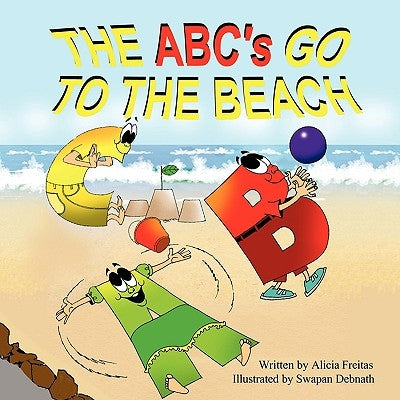 The ABC's Go to the Beach by Freitas, Alicia