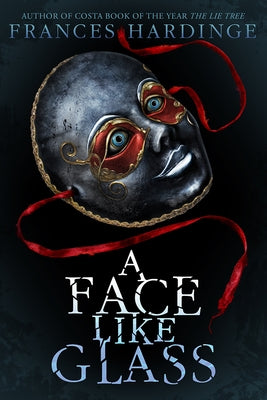 A Face Like Glass by Hardinge, Frances