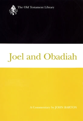 Joel and Obadiah: A Commentary by Barton, John