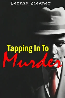 Tapping in to Murder by Ziegner, Bernie