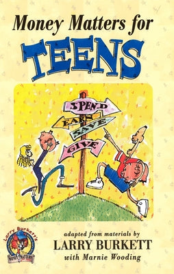 Money Matters for Teens by Burkett, Larry