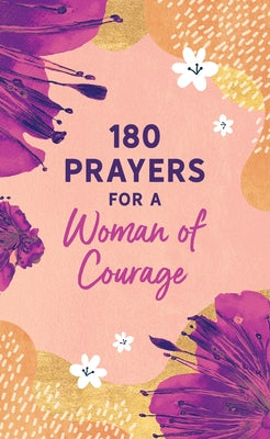 180 Prayers for a Woman of Courage by Gregor, Shanna D.