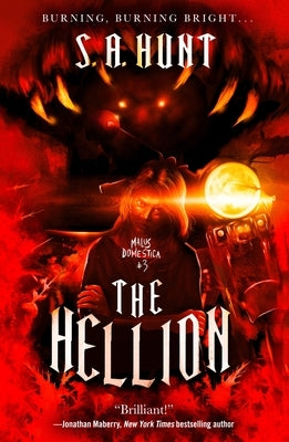 The Hellion: Malus Domestica #3 by Hunt, S. a.