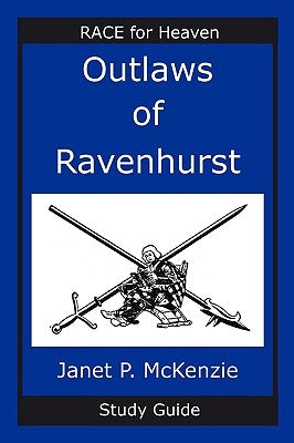 Outlaws of Ravenhurst Study Guide by McKenzie, Janet P.