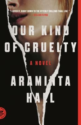 Our Kind of Cruelty by Hall, Araminta