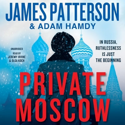 Private Moscow by Patterson, James