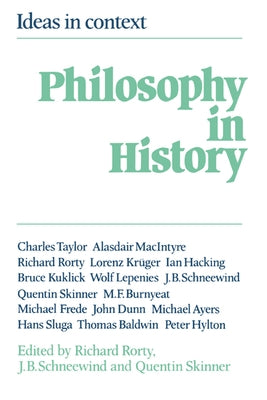 Philosophy in History: Essays in the Historiography of Philosophy by Rorty, Richard