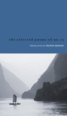 Selected Poems of Du Fu by Watson, Burton