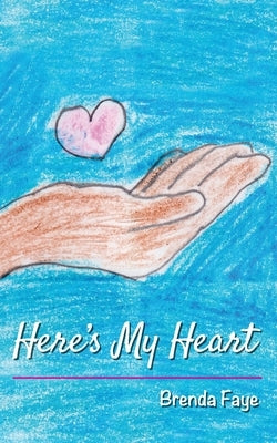 Here's My Heart by Hairston, Brenda F.