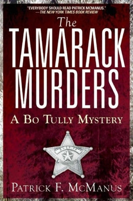 The Tamarack Murders: A Bo Tully Mystery by McManus, Patrick F.