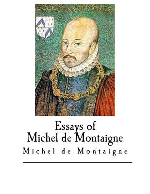 Essays of Michel de Montaigne by Cotton, Charles