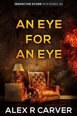 An Eye For An Eye by Carver, Alex R.