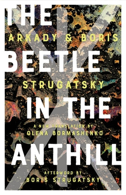 The Beetle in the Anthill by Strugatsky, Arkady