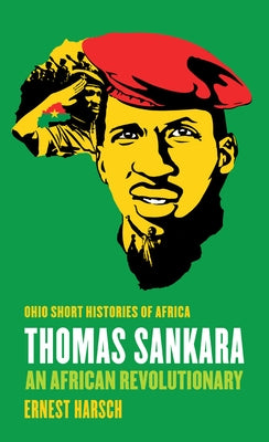 Thomas Sankara: An African Revolutionary by Harsch, Ernest