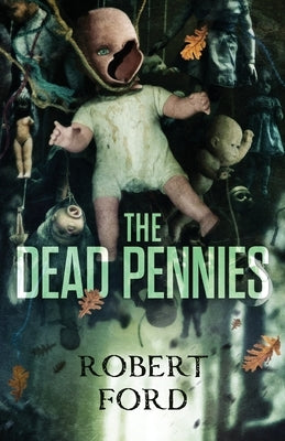 The Dead Pennies by Ford, Robert