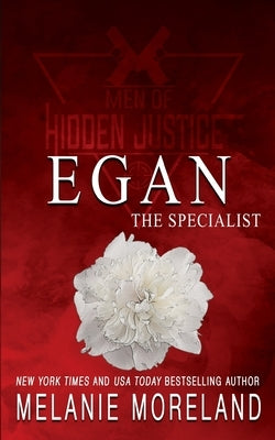 The Specialist - Egan: A protector romance by Moreland, Melanie