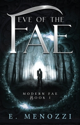 Eve of the Fae by Menozzi, E.