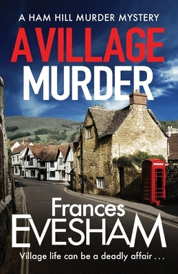 A Village Murder by Evesham, Frances