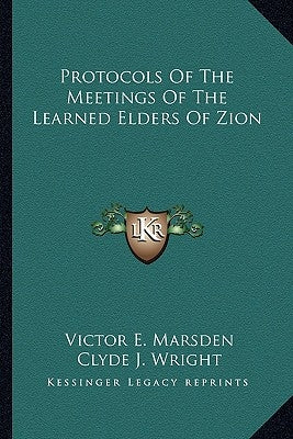 Protocols Of The Meetings Of The Learned Elders Of Zion by Marsden, Victor E.