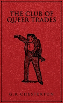 The Club of Queer Trades by Chesterton, G. K.