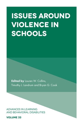 Issues Around Violence in Schools by Collins, Lauren W.